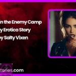 Bound in the Enemy Camp Spy Erotica Story by Salty Vixen