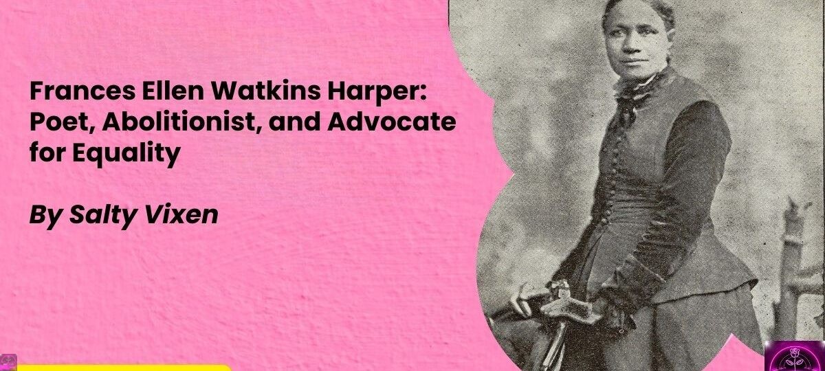 Frances Ellen Watkins Harper Poet Abolitionist and Advocate for Equality
