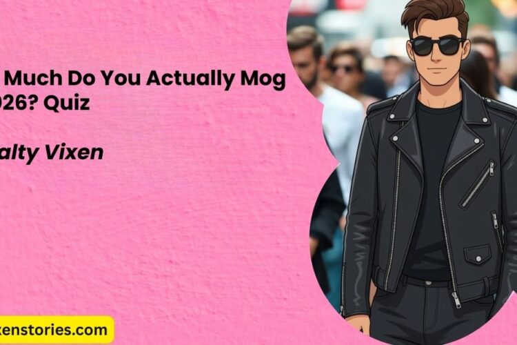 How Much Do You Actually Mog in 2026 Quiz