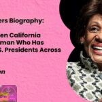 Maxine Waters Biography The Outspoken California Congresswoman Who Has Criticized U.S. Presidents Across Party Lines