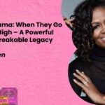Michelle Obama When They Go Low We Go High – A Powerful Life and Unbreakable Legacy