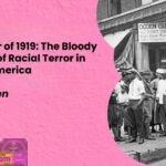 Red Summer of 1919 The Bloody Awakening of Racial Terror in Post War America
