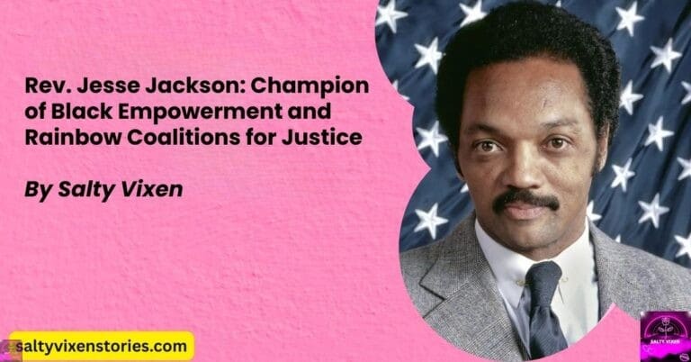 Rev. Jesse Jackson:Champion of Black Empowerment and Rainbow Coalitions for Justice