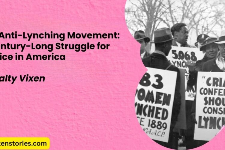 The Anti Lynching Movement A Century Long Struggle for Justice in America