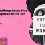 The Day the Suffrage Battle Was Won The Long Road to the 19th Amendment