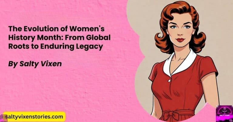 The Evolution of Women’s History Month: From Global Roots to Enduring Legacy