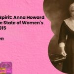 The Pioneer Spirit Anna Howard Shaw and the State of Womens Suffrage in 1915