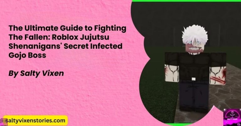 The Ultimate Guide to Fighting The Fallen: Roblox Jujutsu Shenanigans’ Secret Infected Gojo Boss