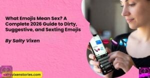 What Emojis Mean Sex? A Complete 2026 Guide to Dirty, Suggestive, and Sexting Emojis