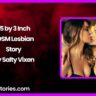 15 by 3 Inch BDSM Lesbian Story by Salty Vixen