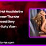 Moms Hot Mouth in the Summer Thunder Incest Story by Salty Vixen
