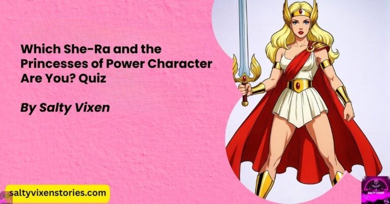 Which She-Ra and the Princesses of Power Character Are You? Quiz