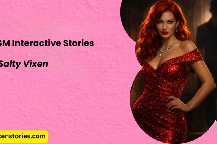 BDSM Interactive Stories by Salty Vixen
