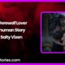 My Werewolf Lover Nonhuman Story by Salty Vixen