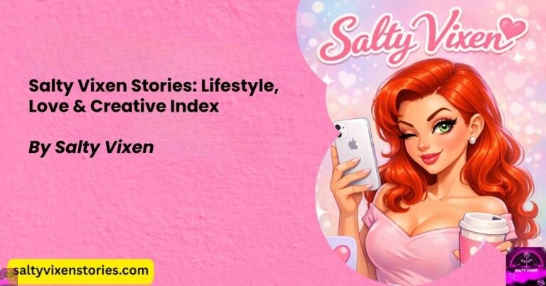 Salty Vixen Stories: Lifestyle, Love & Creative Index