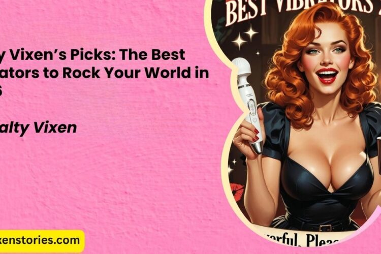 Salty Vixens Picks The Best Vibrators to Rock Your World in 2026