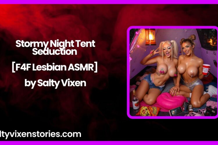 Stormy Night Tent Seduction F4F Lesbian ASMR by Salty Vixen