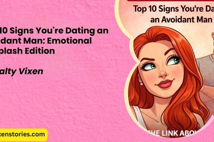 Top 10 Signs Youre Dating an Avoidant Man Emotional Whiplash Edition