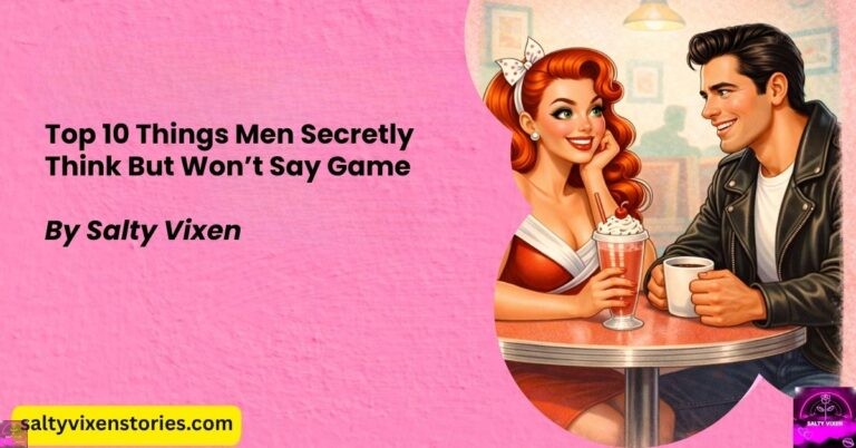 Top 10 Things Men Secretly Think But Won’t Say Game