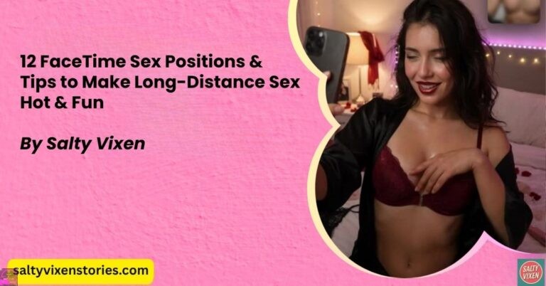 12 FaceTime Sex Positions & Tips to Make Long-Distance Sex Hot & Fun