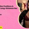 12 FaceTime Sex Positions Tips to Make Long Distance Sex Hot Fun