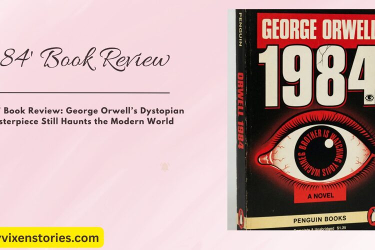 1984 Book Review George Orwells Dystopian Masterpiece Still Haunts the Modern World