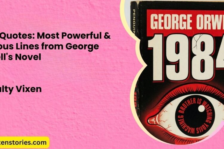 1984 Quotes Most Powerful Famous Lines from George Orwells Novel by Salty Vixen