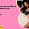 Daddy Daughter Incest Stories Forbidden Taboo Family Fantasies