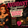 Dating an Avoidant Boyfriend Why It Feels Like a Dysfunctional BDSM Relationship