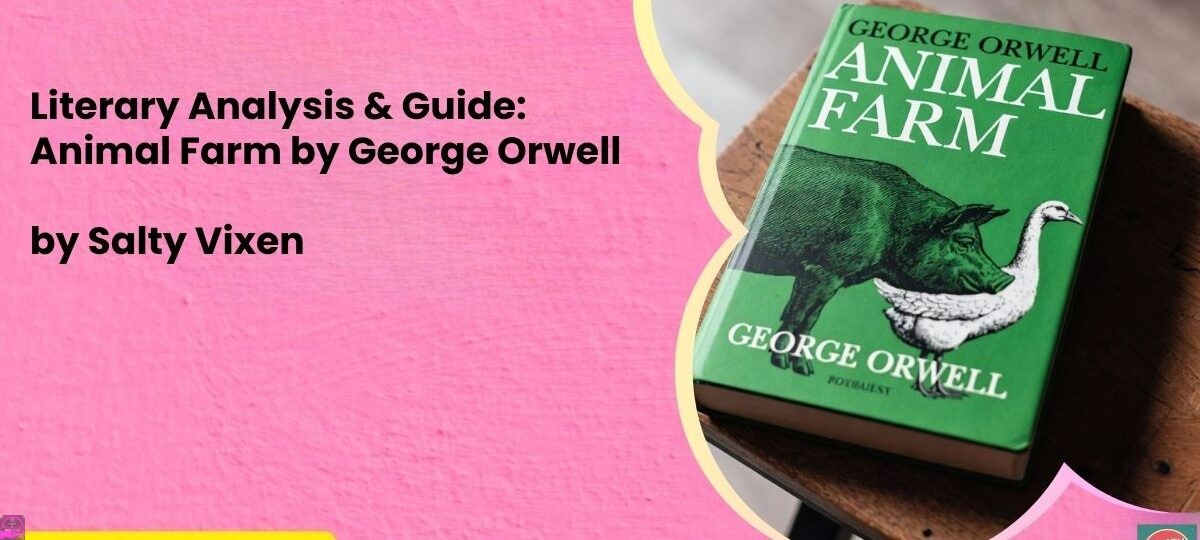 Literary Analysis & Guide: Animal Farm by George Orwell 1 Literary Analysis Guide Animal Farm by George Orwell