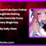 My Dominant Futa Gym Trainer Caught Me Staring – Now She Owns My Pussy Every Single Day