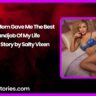 My Hot Mom Gave Me The Best Handjob Of My Life Incest Story by Salty Vixen