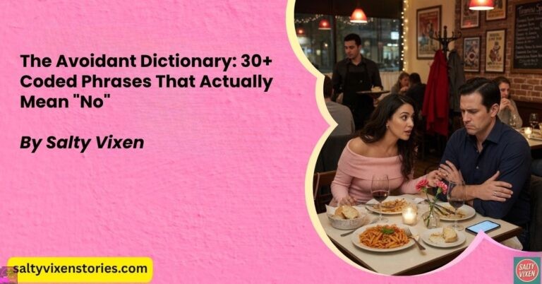 The Avoidant Dictionary: 30+ Coded Phrases That Actually Mean “No”