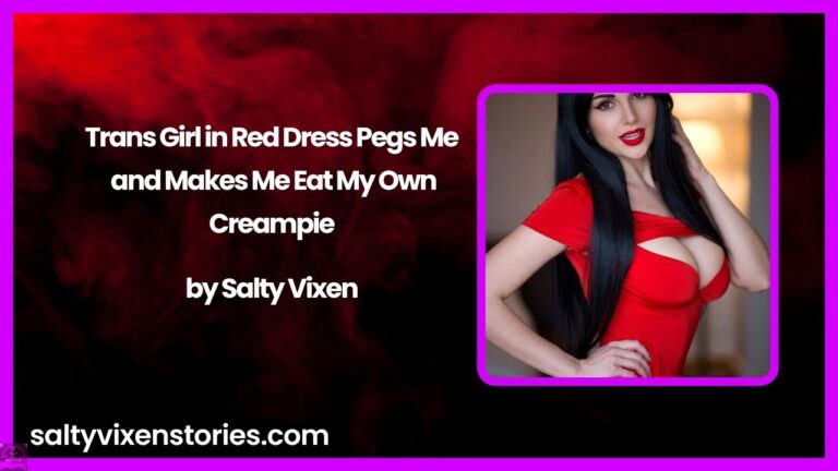 Trans Girl in Red Dress Pegs Me and Makes Me Eat My Own Creampie by Salty Vixen