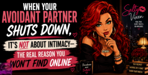 When Your Avoidant Partner Shuts Down, It’s Not About Intimacy—The Real Reason You Won’t Find Online