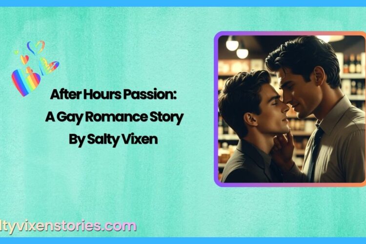 After Hours Passion A Gay Romance Story by Salty Vixen
