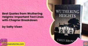 Best Quotes from Wuthering Heights: Important Text Lines with Chapter Breakdown