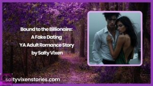 Bound to the Billionaire: A Fake Dating YA Adult Romance Story by Salty Vixen