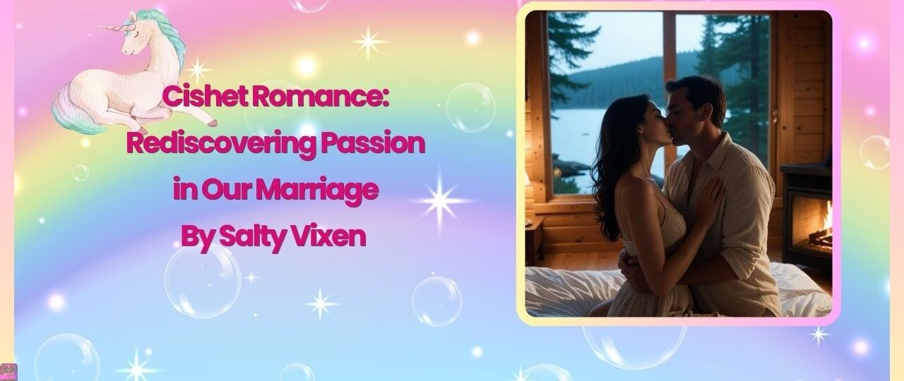 Cishet Romance: Rediscovering Passion in Our Marriage 1 Cishet Romance Rediscovering Passion in Our Marriage
