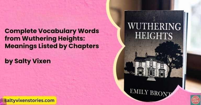 Complete Vocabulary Words from Wuthering Heights: Meanings Listed by Chapters