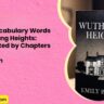 Complete Vocabulary Words from Wuthering Heights Meanings Listed by Chapters