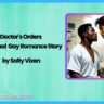 Doctors Orders – A Sensual Gay Romance Story by Salty Vixen