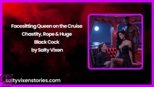 Facesitting Queen on the Cruise: Chastity, Rope & Huge Black Cock by Salty Vixen