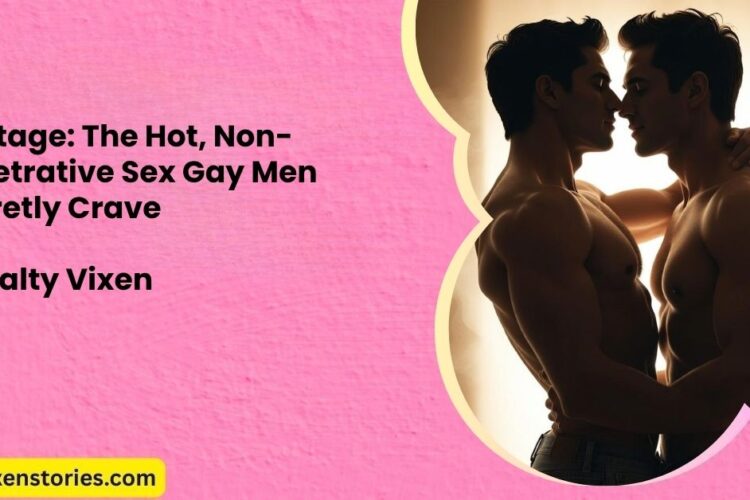 Frottage The Hot Non Penetrative Sex Gay Men Secretly Crave