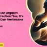 How To Have An Orgasm Without An Erection Yes Its Possible It Can Feel Insane