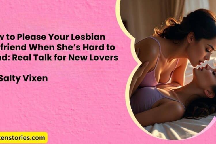 How to Please Your Lesbian Girlfriend When Shes Hard to Read Real Talk for New Lovers