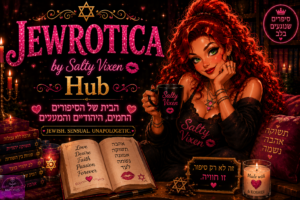 Jewrotica Hub – Jewish Erotica by Salty Vixen