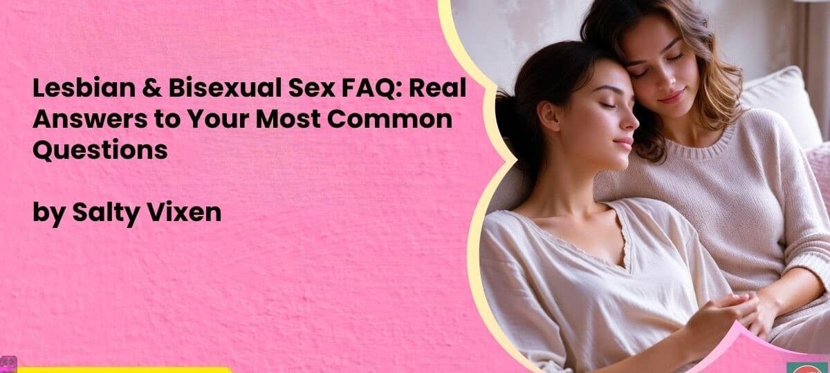 Lesbian Bisexual Sex FAQ Real Answers to Your Most Common Questions
