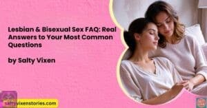 Lesbian & Bisexual Sex FAQ: Real Answers to Your Most Common Questions