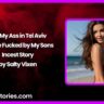 Lick My Ass in Tel Aviv – Double Fucked by My Sons Incest Story by Salty Vixen